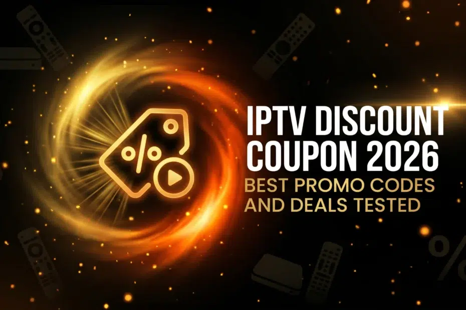 IPTV discount coupon 2026 best promo codes and deals tested