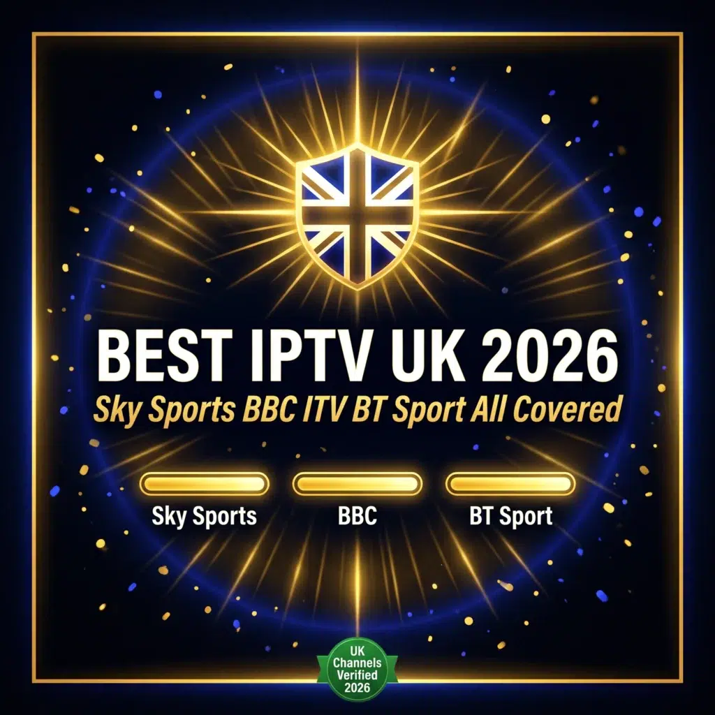 best IPTV UK 2026 Sky Sports BBC ITV BT Sport all covered