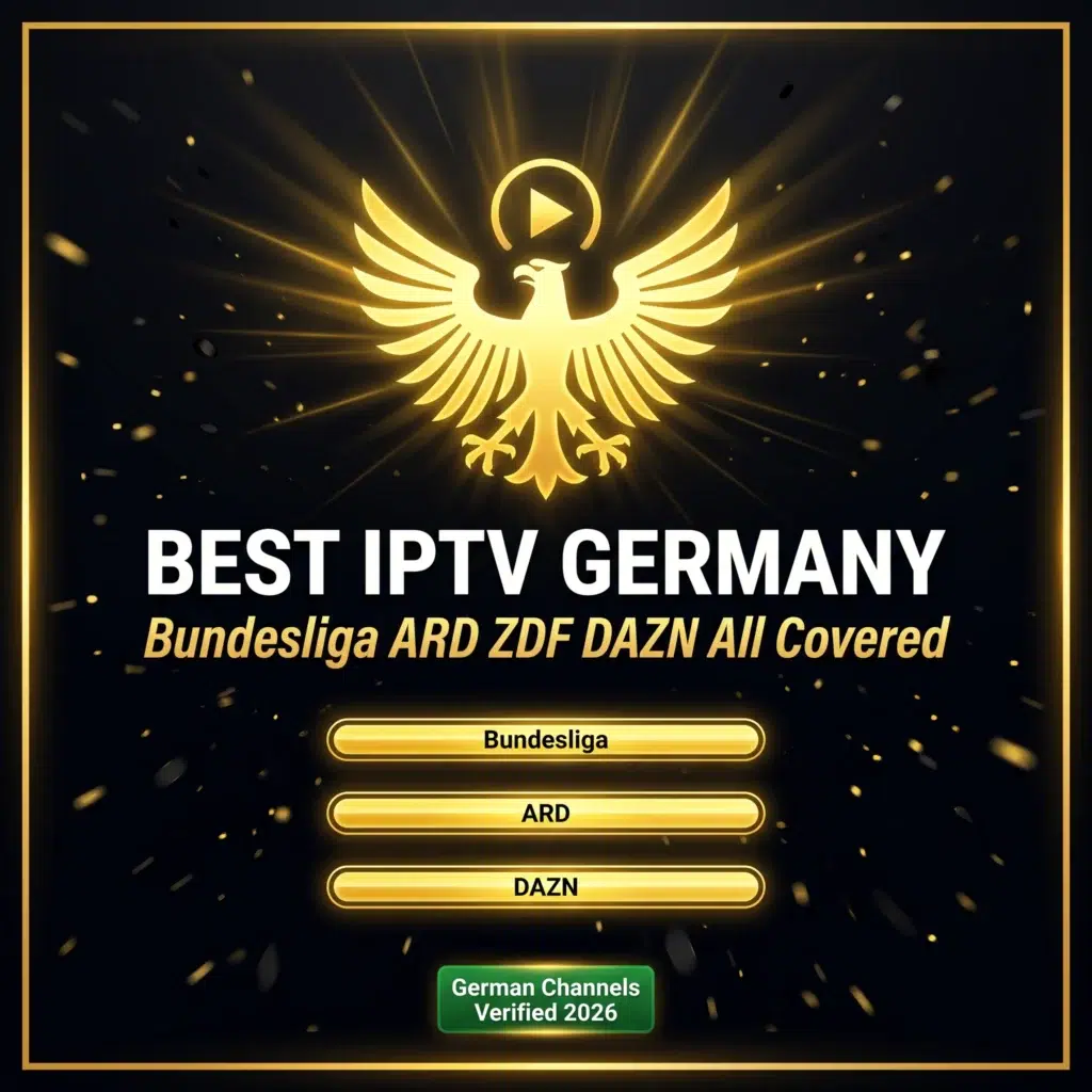 best IPTV Germany Bundesliga ARD ZDF DAZN all covered 2026