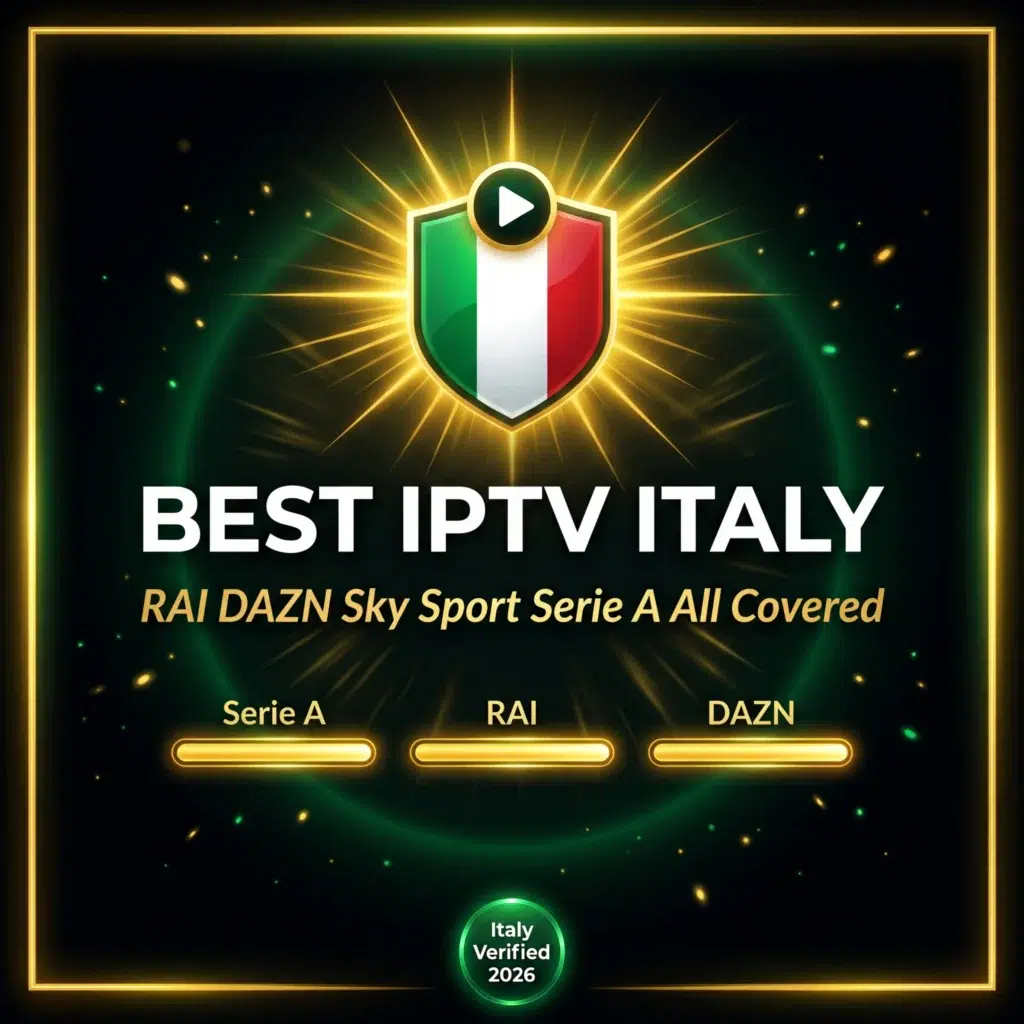 best IPTV Italy RAI DAZN Sky Sport Serie A all covered 2026