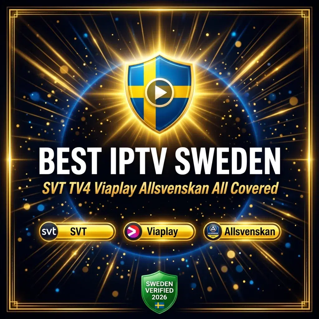 best IPTV Sweden SVT TV4 Viaplay Allsvenskan all covered 2026