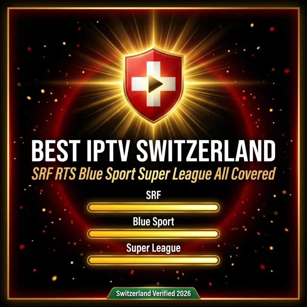 best IPTV Switzerland SRF RTS Blue Sport Super League all covered 2026