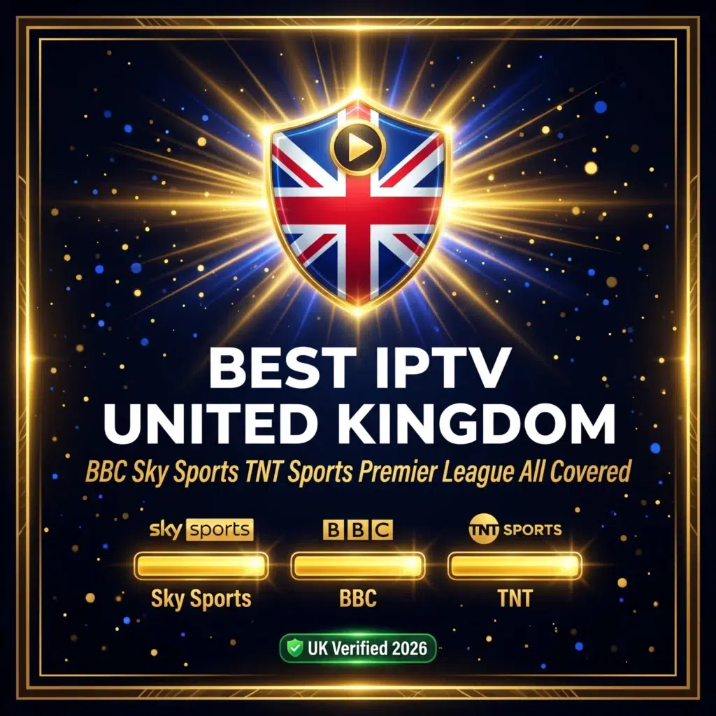 best IPTV United Kingdom BBC Sky Sports TNT Sports Premier League all covered 2026