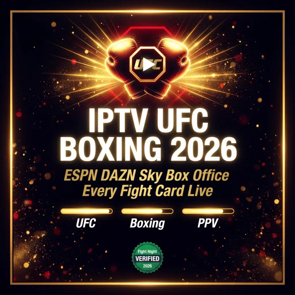 IPTV UFC boxing 2026 ESPN DAZN Sky Box Office every fight card live