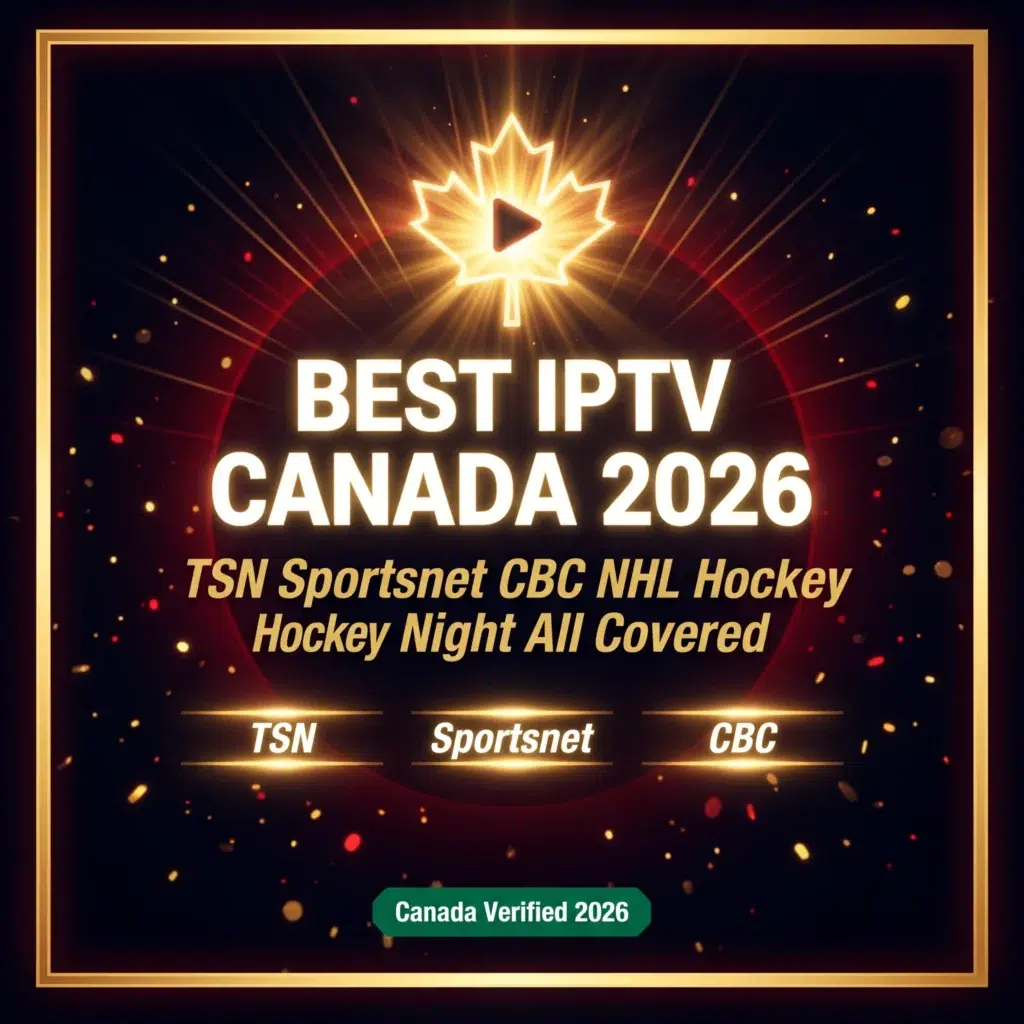 best IPTV Canada 2026 TSN Sportsnet CBC NHL Hockey Night all covered